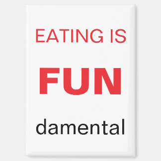 Eating is Fundamental refrigerator magnet