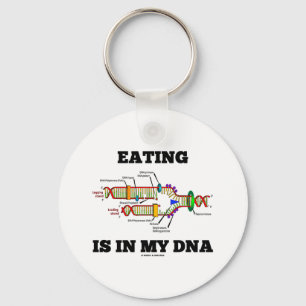 Eating Is In My DNA (DNA Replication Humour) Key Ring
