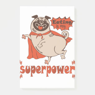 Eating is my superpower red cloak pug comic style post-it notes