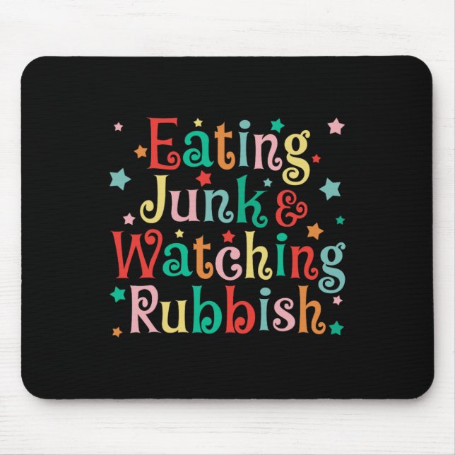 Eating Junk Xmas Food And Watching Rubbish Christm Mouse Pad (Front)