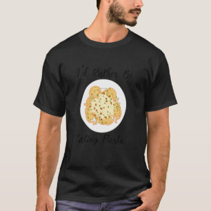 Eating Pasta Spaghetti Italian Food T-Shirt