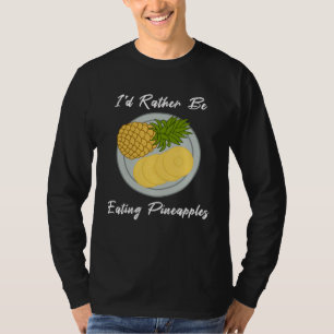 Eating Pineapples Fruit  Tropical Fruits T-Shirt