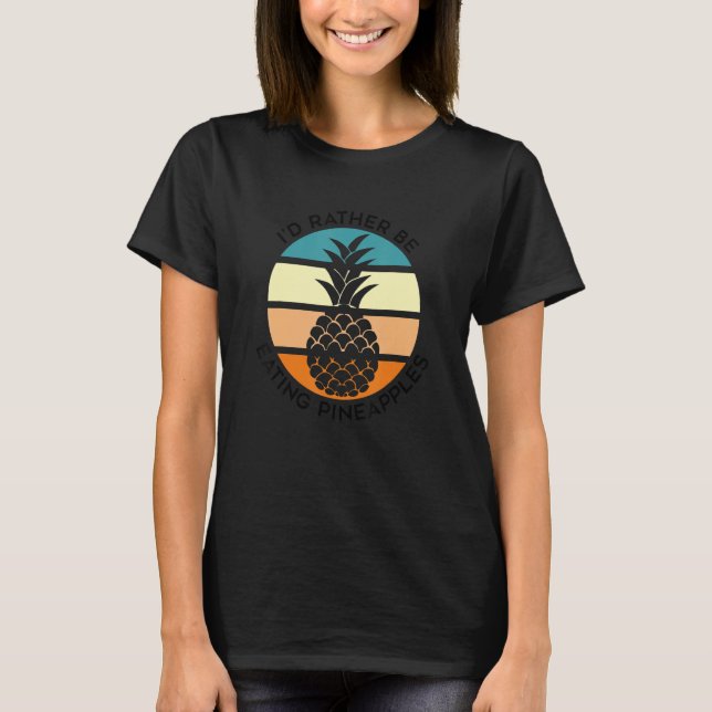 Eating Pineapples Summer Exotic Holiday Hawaii Fru T-Shirt (Front)