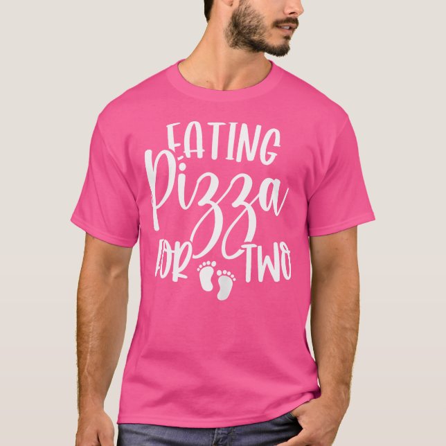 Eating Pizza For Two Funny Pregnancy Mum Announcem T-Shirt (Front)