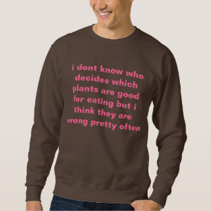 eating plants sweatshirt