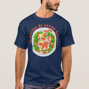 Eating Shrimps Funny Seafood Hobby Chef Prawn T-Shirt