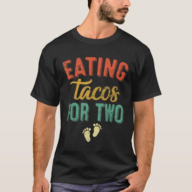 Eating Tacos For Two Outfit Pregnancy Reveal Annou T-Shirt (Front)