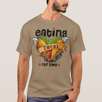 eating tacos for two pregnancy announcement gender T-Shirt