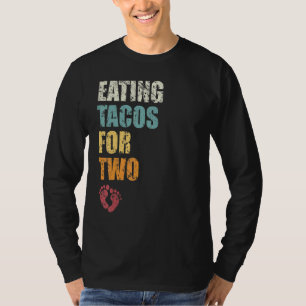 Eating Tacos For Two Pregnancy Announcement T-Shirt
