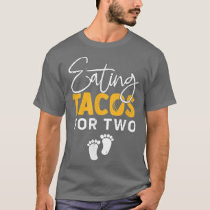 Eating Tacos Two Mum To Be Pregnancy Cinco De Mayo T-Shirt