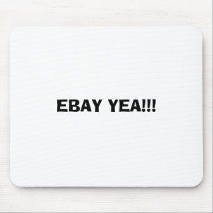 EBAY YEA!!! MOUSE PAD