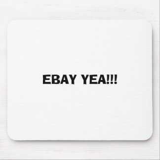 EBAY YEA!!! MOUSE PAD