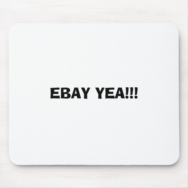 EBAY YEA!!! MOUSE PAD (Front)
