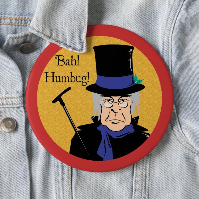 Ebenezer Scrooge Bah! Humbug! 6 Cm Round Badge (In Situ)