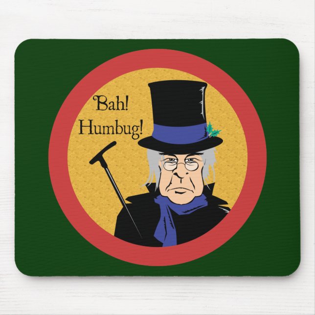 Ebenezer Scrooge Bah! Humbug! Mouse Pad (Front)