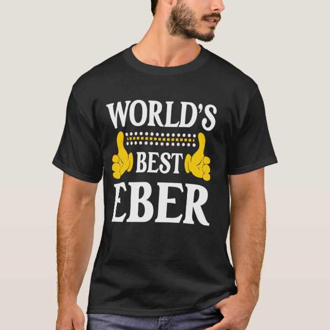 Eber Personal Name Funny First Name World's Best E T-Shirt (Front)