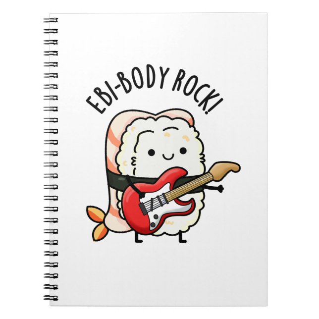 Ebi-body Rock Funny Rocker Sushi Pun  Notebook (Front)