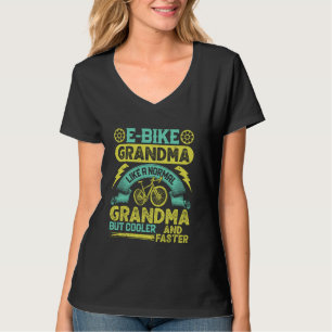 EBike Granny E-BIKE GRANDMA COOLER AND FASTER Funn T-Shirt