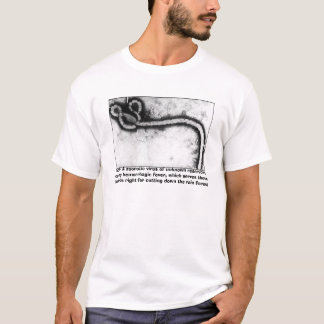 Ebola, Ebola- A zoonotic virus of unknown reser... T-Shirt