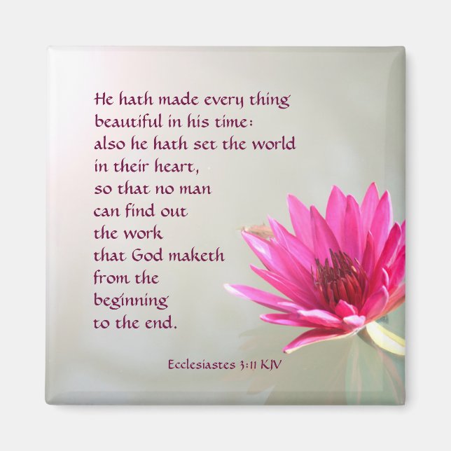 Ecclesiastes 3:11 Everything beautiful in His time Magnet (Front)