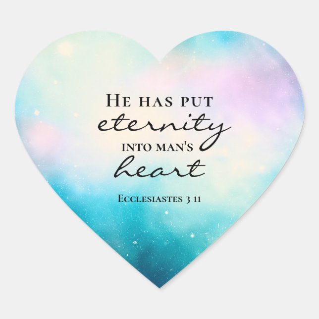 Ecclesiastes 3 11 He Put Eternity Into Man's Heart Sticker (Front)
