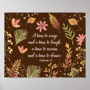 Ecclesiastes 3:4, A time to weep, a time to laugh Poster