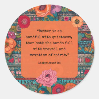 Ecclesiastes 4:6 KJV Verse Quietness Floral Boho Classic Round Sticker