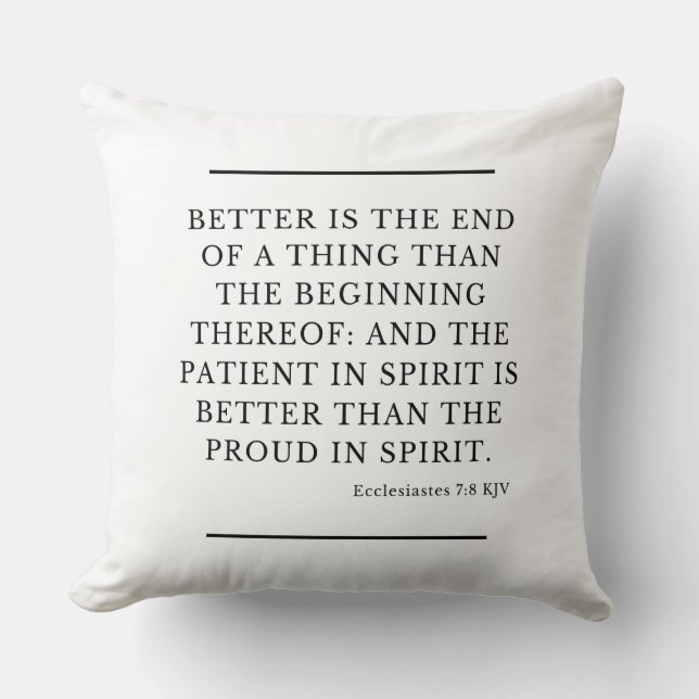 Ecclesiastes 7:8 Bible Verse Quote KJV Cushion (Front)