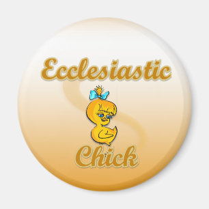 Ecclesiastic Chick Magnet