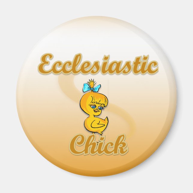 Ecclesiastic Chick Magnet (Front)