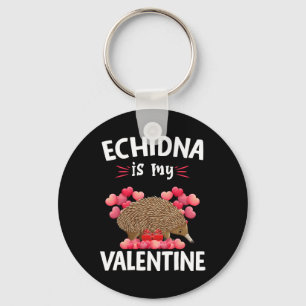 Echidna Is My Valentine Happy Valentine's Day Echi Key Ring
