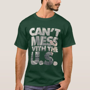 Echo1USA Can't Mess with the U.S. T-Shirt