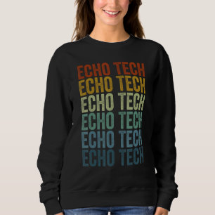 Echo Tech Echocardiography Sweatshirt
