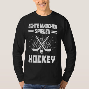 Echte Mädchen Spielen Hockey Feldhockey Hockeyspie T-Shirt