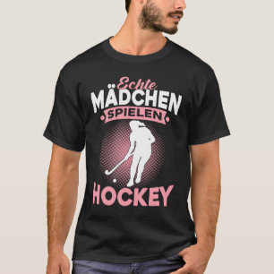 Echte Mädchen Spielen Hockey Feldhockey Hockeyspie T-Shirt