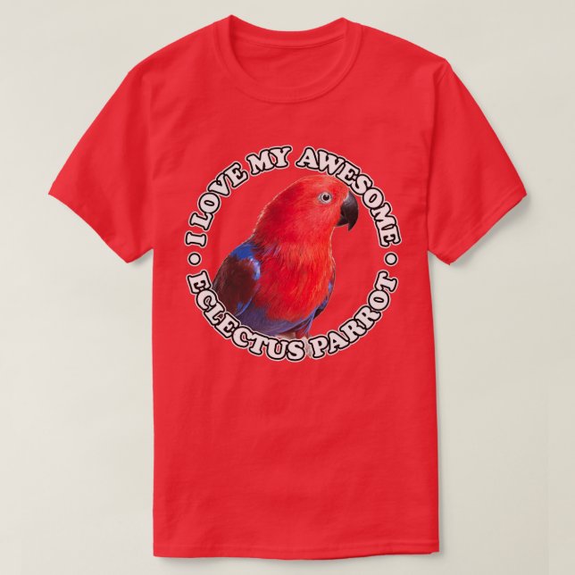 Eclectus Ekkie Eclectus Parrot Parrot 1 T-Shirt (Design Front)