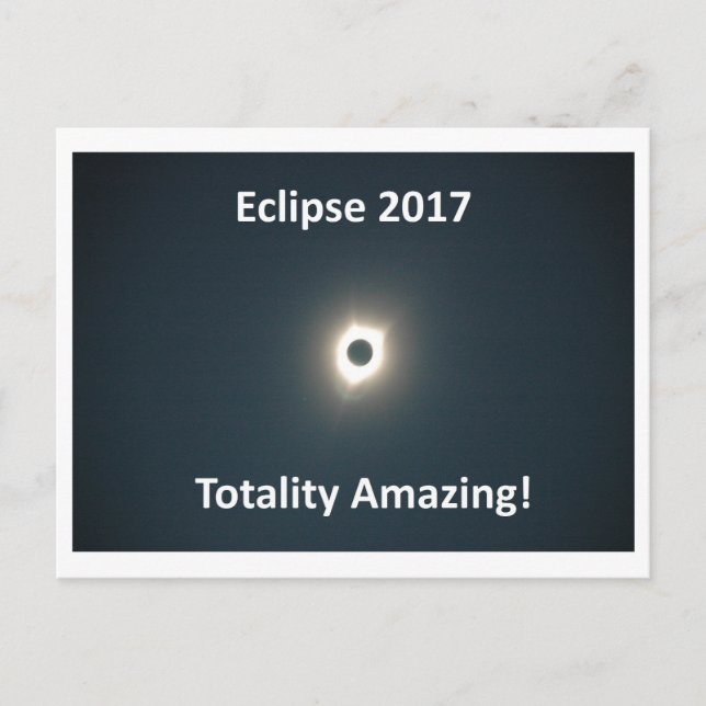 Eclipse 2017 - Totality Amazing - Original Picture Postcard (Front)