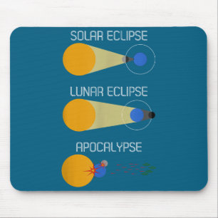 Eclipse Or Acalypse_ Funny Solar Eclipse Science Mouse Pad