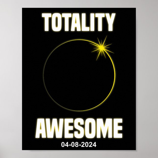 Eclipse Shirt Totality Awesome Total Solar Eclipse Poster (Front)