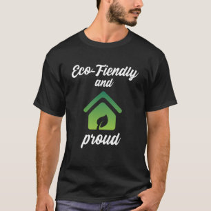 Eco Friendly and Proud Environment Protection T-Shirt