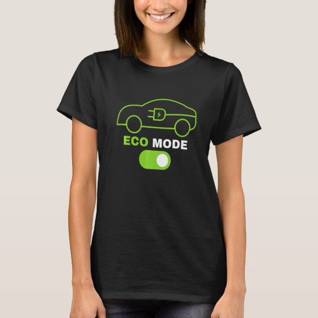 Eco Mode Electric Vehicle Renewable Electric Clean T-Shirt (Front)