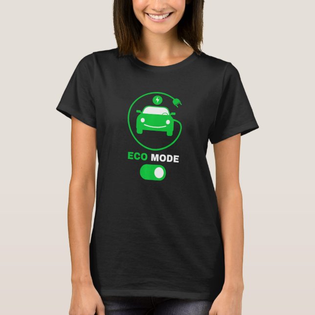 Eco Mode Electric Vehicle Renewable Electric Clean T-Shirt (Front)