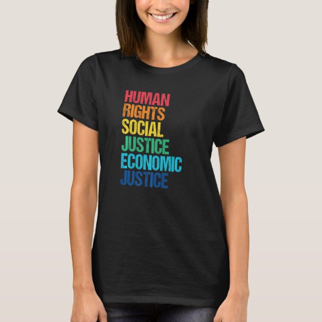 Economic Justice Human Rights Social Justice Freed T-Shirt (Front)