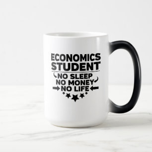 Economics Student No Sleep No Money No Life Magic Mug