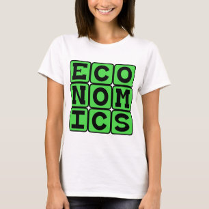 Economics, The Study of Money T-Shirt