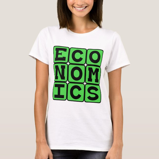 Economics, The Study of Money T-Shirt (Front)