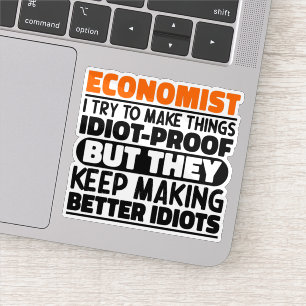 Economist I Try To Make Things Funny Sayings