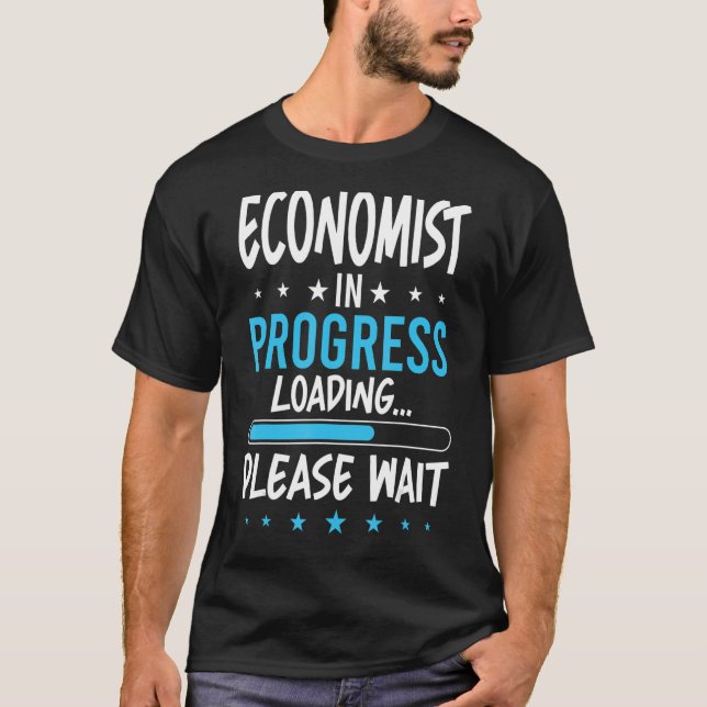 Economist in Progress T-Shirt (Front)
