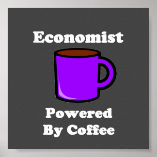 "Economist" Powered by Coffee Poster