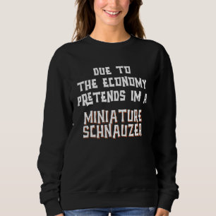 Economy Pretend MINIATURE SCHNAUZER Easy Halloween Sweatshirt
